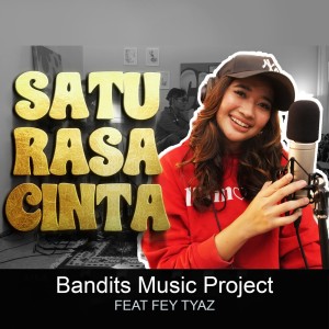 Listen to Satu Rasa Cinta song with lyrics from Bandits Music Project