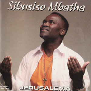 Listen to Jerusalema song with lyrics from Sibusiso Mbatha
