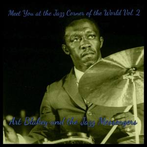 Art Blakey and The Jazz Messengers的專輯Meet You at the Jazz Corner of the World, Vol. 2