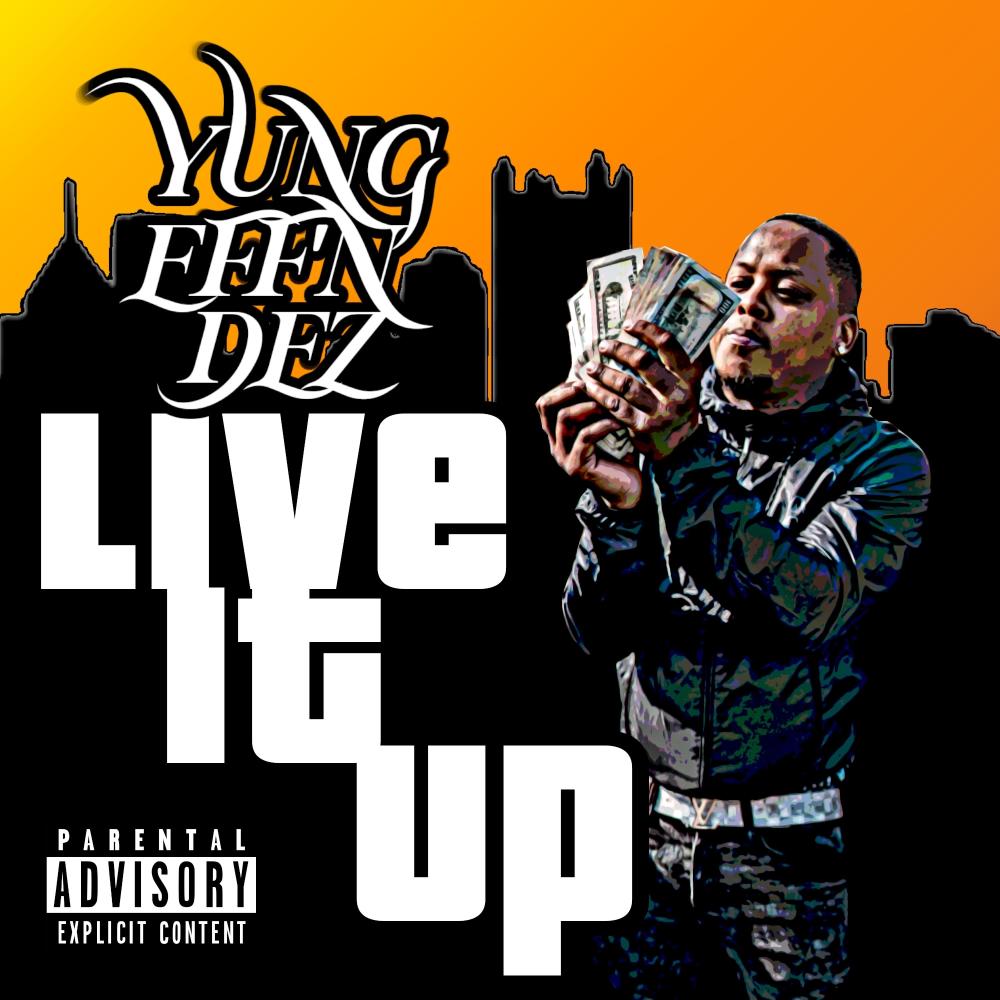 Live It Up (feat. Dae’ Adore & Yung $in) (Explicit)