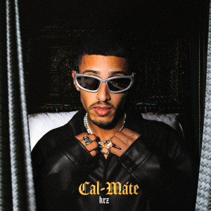 Listen to Cal-Máte (Explicit) song with lyrics from KRZ
