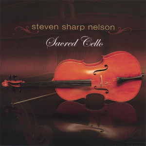 Steven Sharp Nelson的專輯Sacred Cello