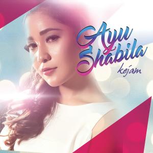 Dengarkan lagu Kejam nyanyian Ayu Shabila dengan lirik