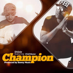 收聽Shilole的Champion歌詞歌曲