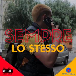 Sempre Lo Stesso (Explicit)