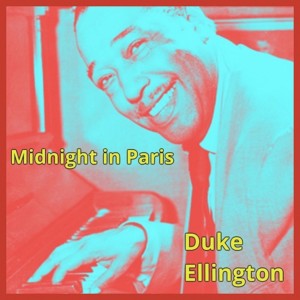 ดาวน์โหลดและฟังเพลง A midnight in Paris พร้อมเนื้อเพลงจาก Duke Ellington
