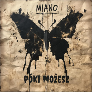 收听Miano的Póki Możesz (Explicit)歌词歌曲