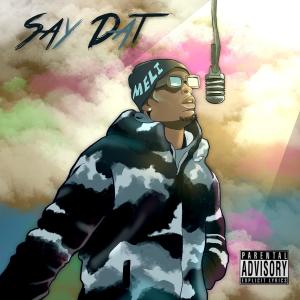 Josii的專輯Say Dat (Explicit)