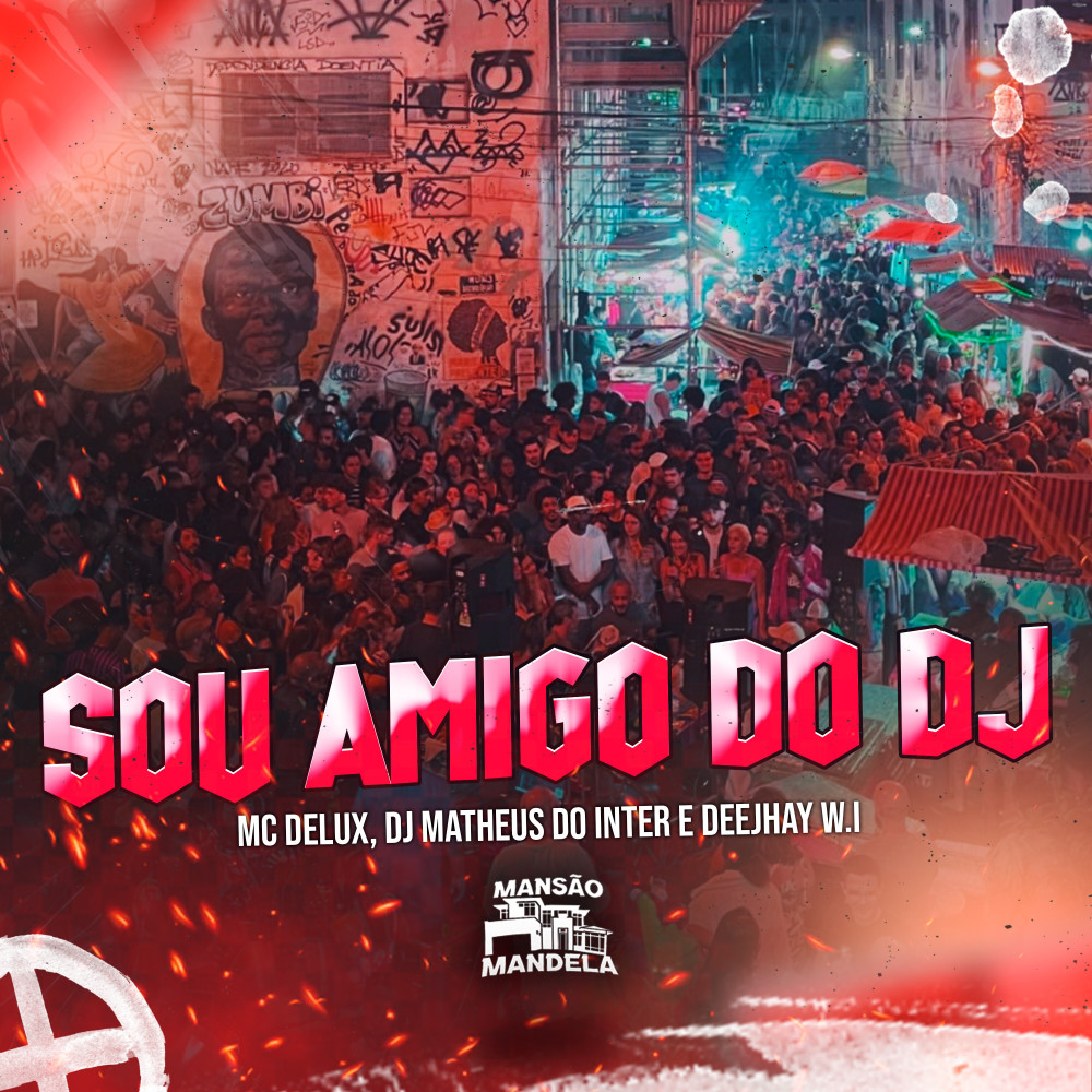 Sou Amigo do Dj (Explicit)