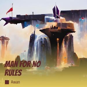 Awan的專輯Man for no Rules
