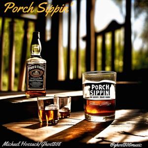 Listen to Porch Sippin' song with lyrics from Michael Hossack