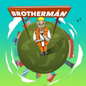 Album Brotherman (Explicit) from Dj Whizo