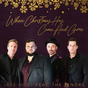 The Tenors的專輯When Christmas Has Come and Gone (feat. The Tenors)