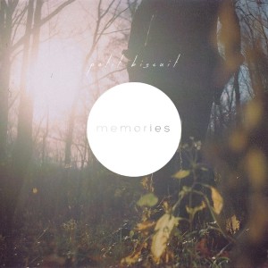 Memories dari Petit Biscuit