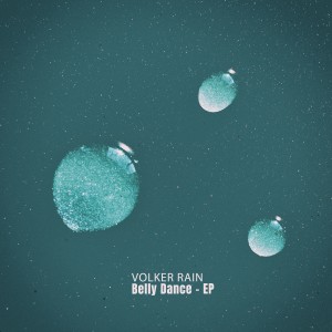 Volker Rain的專輯Belly Dance - EP