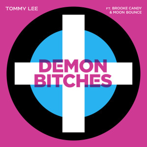 Dengarkan lagu Demon Bitches (Explicit) nyanyian Tommy Lee dengan lirik
