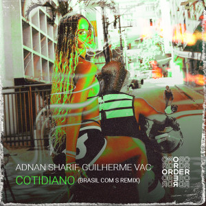 Listen to Cotidiano (Brasil Com S Remix) song with lyrics from Adnan Sharif