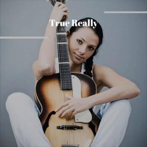 Listen to True Really song with lyrics from Johno Varol