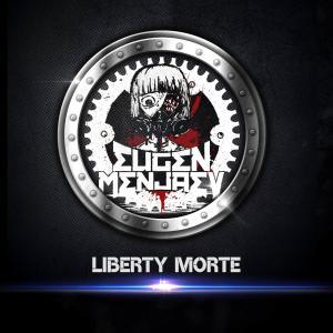 Album Liberty Morte from Eugen Menjaev