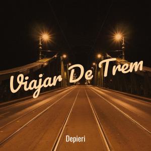 Listen to Viajar De Trem (Explicit) song with lyrics from Depieri