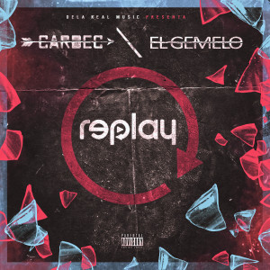 Listen to Replay (Explicit) song with lyrics from Cardec