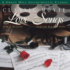 David Hamilton的專輯Classic Movie Love Songs