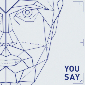 ดาวน์โหลดและฟังเพลง you say พร้อมเนื้อเพลงจาก YVI