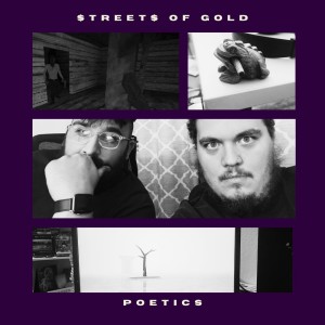 Poetics的專輯$treet$ of Gold