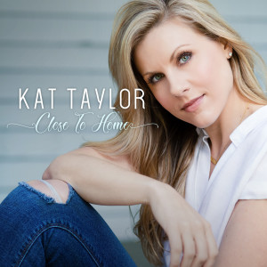 Kat Taylor的專輯Close to Home