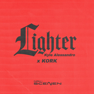 收聽Kyle Alessandro的Lighter (from NRK scenen)歌詞歌曲