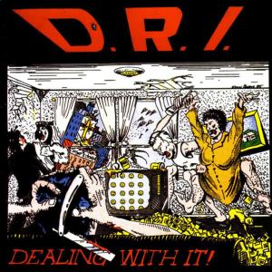 อัลบัม Dealing With It ศิลปิน D.R.I.