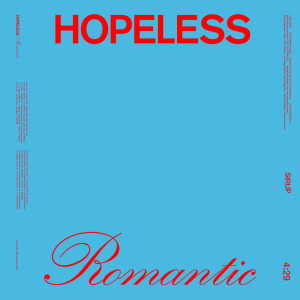ดาวน์โหลดและฟังเพลง HOPELESS ROMANTIC พร้อมเนื้อเพลงจาก SIRUP