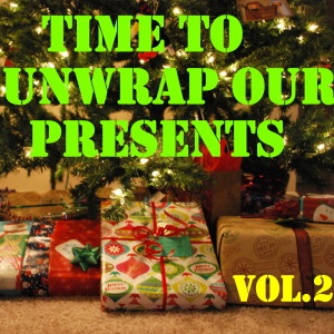 Various的专辑Time To Unwrap Our Presents, Vol. 2