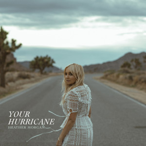 Album Your Hurricane from Heather Morgan