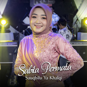 Album Sauqbilu Ya Khalqi from Sabila Permata