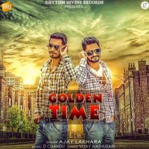 收聽Ajay Lakhara的Golden Time歌詞歌曲