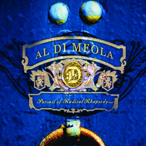 Album Pursuit of Radical Rhapsody from Al Di Meola