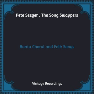 Pete Seeger ‎的专辑Bantu Choral and Folk Songs (Hq Remastered)