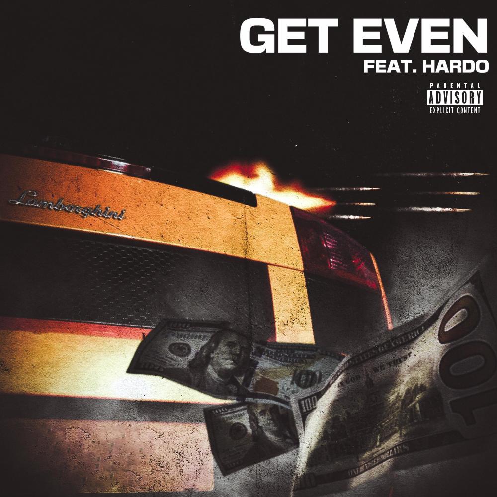 Get Even (feat. Hardo) (Explicit)