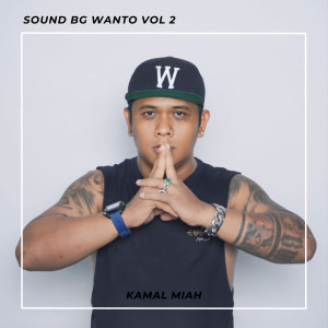 Listen to SUARA BG WANTO, Vol. 2 song with lyrics from KAMAL MIAH