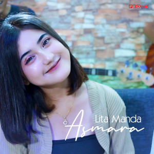 Dengarkan lagu Asmara nyanyian Lita Manda dengan lirik