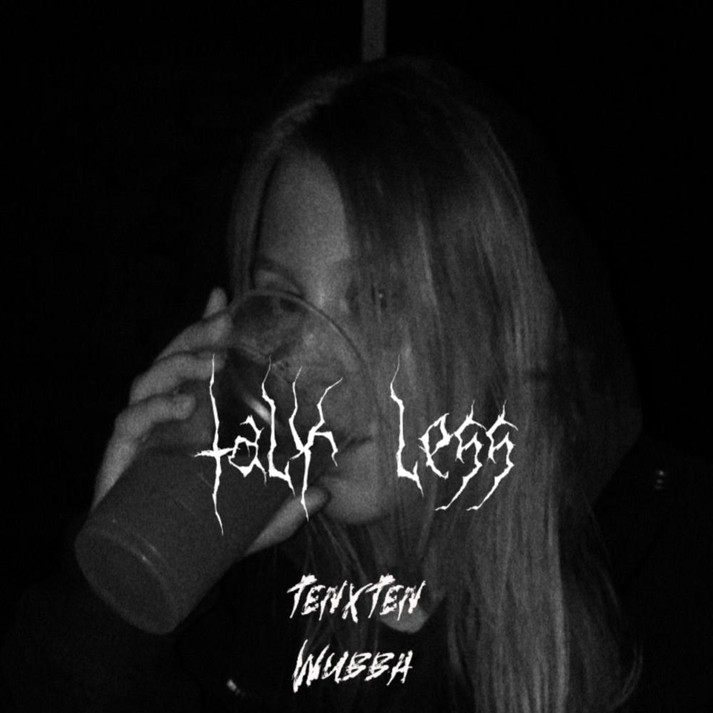 talk less (feat. TenxTen) (Explicit)