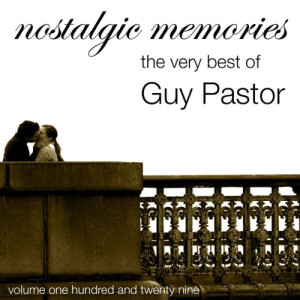 อัลบัม Nostalgic Memories-The Very Best Of Guy Pastor-Vol. 129 ศิลปิน Guy Pastor