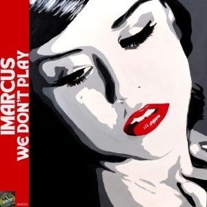 ดาวน์โหลดและฟังเพลง We Don't Play พร้อมเนื้อเพลงจาก iMarcus