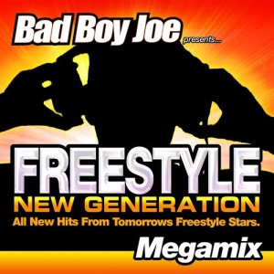 Various Artists的專輯Badboyjoe's Freestyle New Generation Megamix