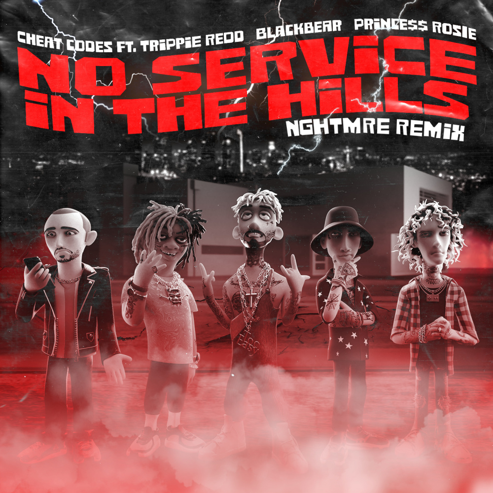 No Service In The Hills (feat. Trippie Redd, Blackbear, PRINCE$$ ROSIE) (NGHTMRE Remix) (Explicit) (NGHTMRE Remix|Explicit)