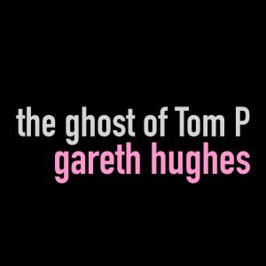 ดาวน์โหลดและฟังเพลง The ghost of Tom P พร้อมเนื้อเพลงจาก Gareth Hughes