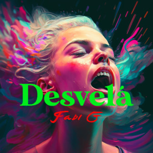 收聽Fabi G的Desvelá歌詞歌曲