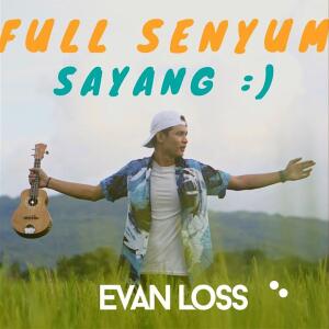 Dengarkan Full Senyum Sayang lagu dari Evan Loss dengan lirik