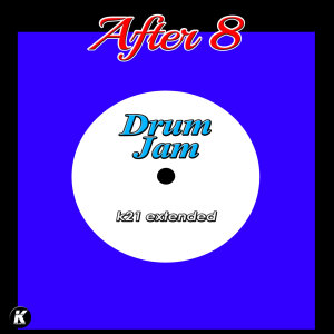 Album Drum Jam (K21 Extended) from After 8